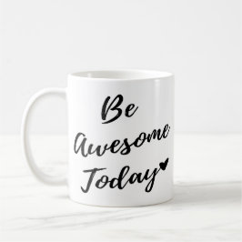 Seien Sie fantastischer heutiger Tag <3 Kaffeetasse