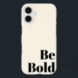 Seien Sie fett Motivierend Sprichwort in Schwarz u iPhone 16 Hülle<br><div class="desc">Seien Sie fett Motivierend Sprichwort in Schwarz und Creme</div>