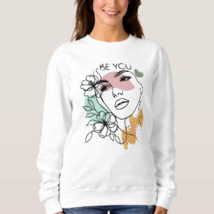 Seien Sie Frauen Empowerment Face Line Art Zitate Sweatshirt