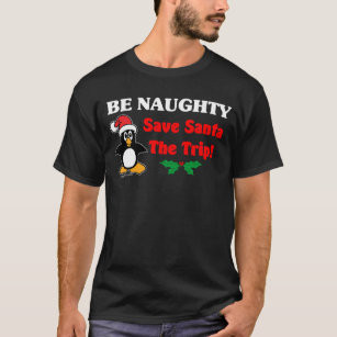 Seien Sie frech! WeihnachtsPinguin T-Shirt