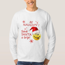 Seien Sie freches lustiges WeihnachtsShirt T-Shirt
