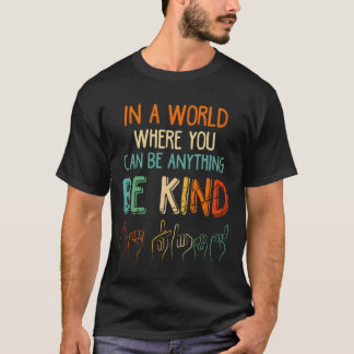 Seien Sie freundlich als Gebärdensprache T-Shirt
