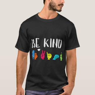 Seien Sie freundlich ASL American Sign Language Ni T-Shirt