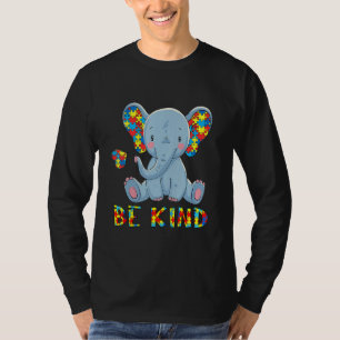 Seien Sie freundlich Autismus Bewusstsein Elefant  T-Shirt