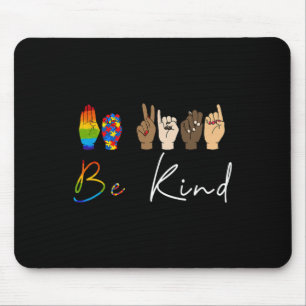 Seien Sie freundlich Autismus Bewusstsein LGBt Pri Mousepad