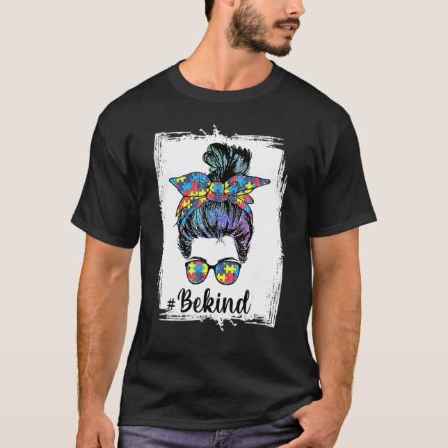 Seien Sie freundlich Autismus Bewusstsein Messy Bu T-Shirt (Vorderseite)