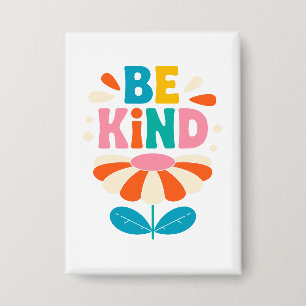 Seien Sie freundlich farbenfrohe Blume - inspirier Button