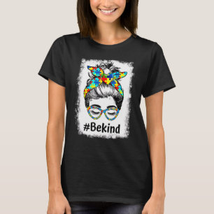 Seien Sie freundlich geblasen Messing Bun Autismus T-Shirt