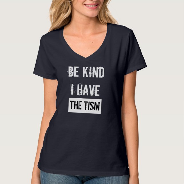 Seien Sie freundlich, ich habe das TISM-SHIRT T-Shirt (Vorderseite)