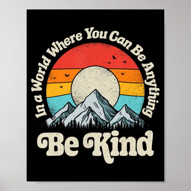 Seien Sie freundlich in einer Welt, in der Sie all Poster (Vorne)