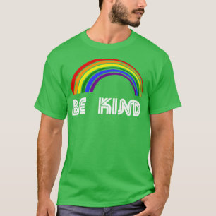 Seien Sie freundlich LGBT LGBT Prix T LGBTQ Suppor T-Shirt