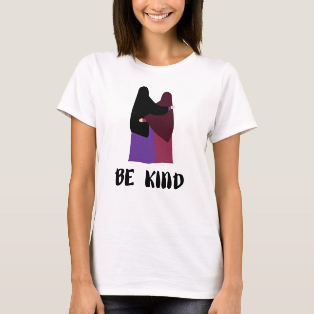 Seien Sie freundlich muslimischer positiver Zitat T-Shirt (Vorderseite)
