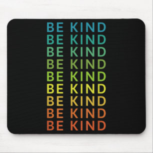 Seien Sie freundlich Regenbogen Inspiration Grafik Mousepad