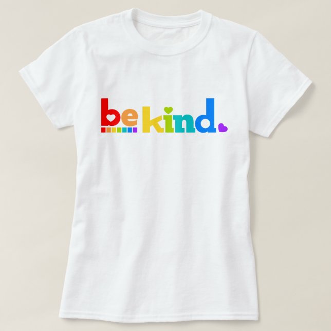Seien Sie freundlich regenbogenfarbener grafischer T-Shirt (Design vorne)