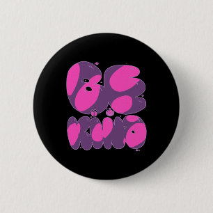 Seien Sie freundlich rosa und Lila Button
