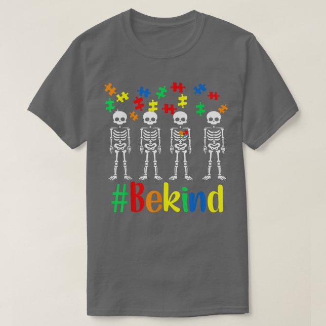 Seien Sie freundlich Skeletton Autismus Bewusstsei T-Shirt (Design vorne)