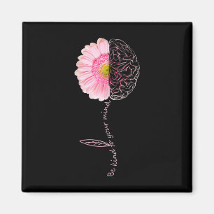 Seien Sie freundlich, Sonnenblumen Mental Health S Magnet