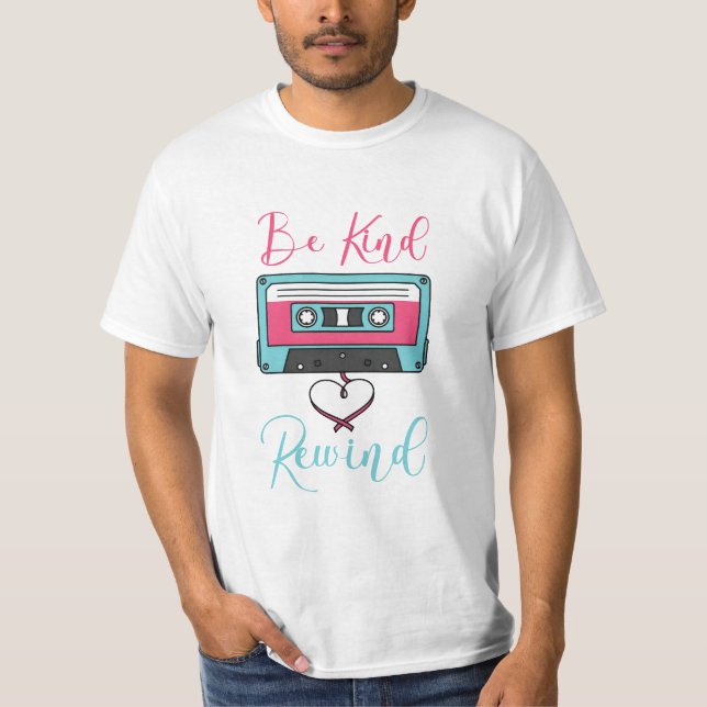 Seien Sie freundlich, T-Shirt zurückspulen (Vorderseite)
