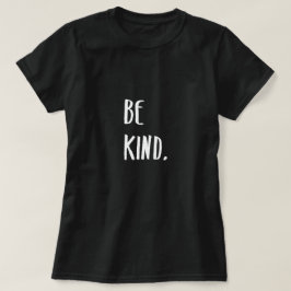 Seien Sie freundlich Typografie T-Shirt
