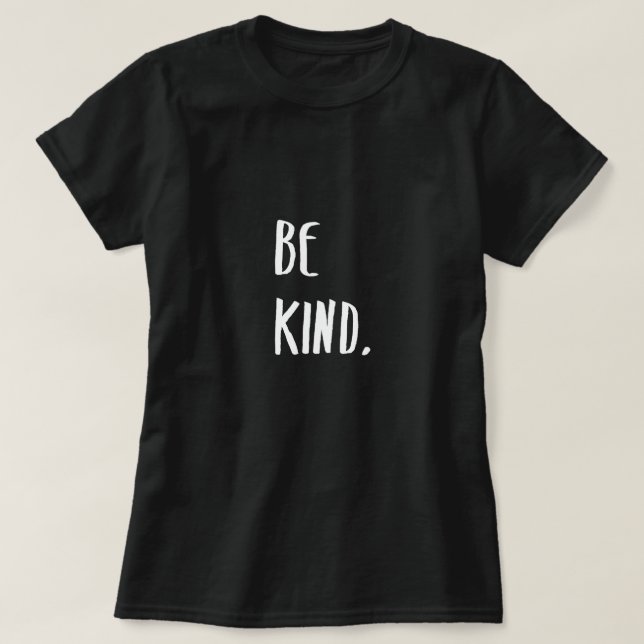 Seien Sie freundlich Typografie T-Shirt (Design vorne)