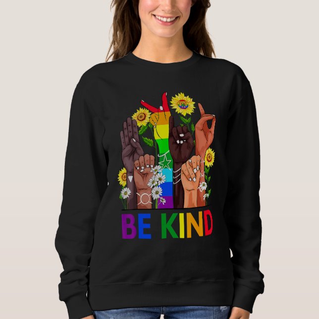 Seien Sie freundlich und sprechen Sie LGBTQ Gay Le Sweatshirt (Vorderseite)