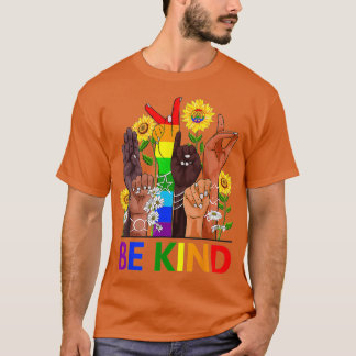 Seien Sie freundlich und sprechen Sie LGBTQ T-Shirt