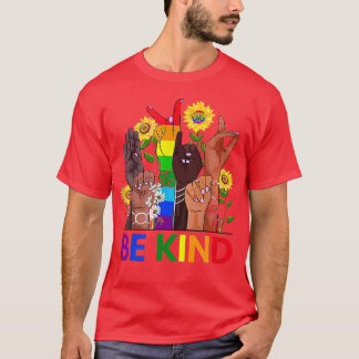 Seien Sie freundlich und stolz T-Shirt