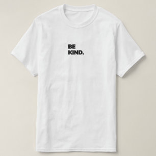 Seien Sie freundlich Unisex-T-Shirt T-Shirt