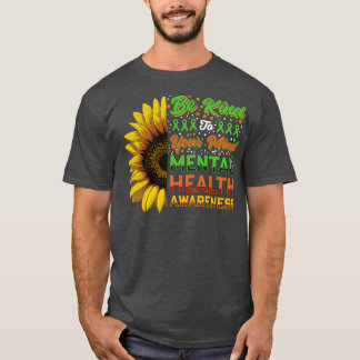 Seien Sie freundlich, wenn Sie sich für psychische T-Shirt