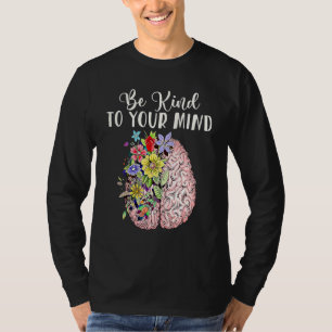 Seien Sie freundlich zu Ihrem Gedächtnis, das Bewu T-Shirt