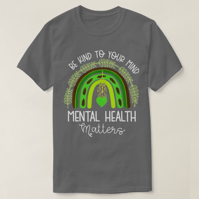 Seien Sie freundlich zu Ihrem Geist, die Bewusstse T-Shirt (Design vorne)