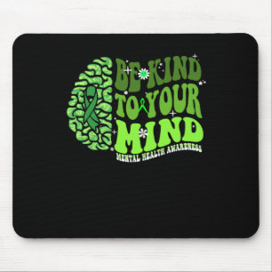 Seien Sie freundlich zu Ihrem Geist Green Ribbon B Mousepad