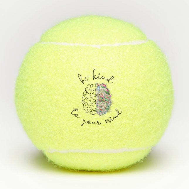 Seien Sie freundlich zu Ihrem Geist, wie das Gehir Tennisbälle (Vorderseite)