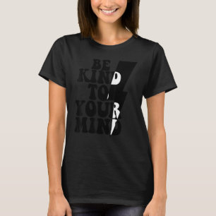 Seien Sie freundlich zu Ihren Vorstellungen von ps T-Shirt