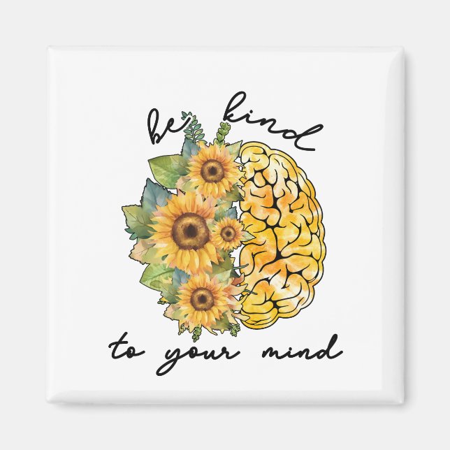 Seien Sie freundlich zu Ihrer Vorsicht Sonnenblume Magnet (Vorne)