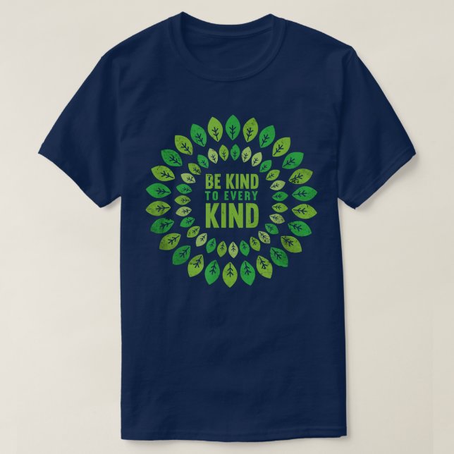 Seien Sie freundlich zu jeder Art pflanzlicher pfl T-Shirt (Design vorne)