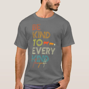 Seien Sie freundlich zu jeder Art Vegane vegetaris T-Shirt