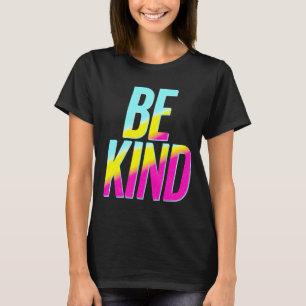 Seien Sie freundlicher T - Shirt
