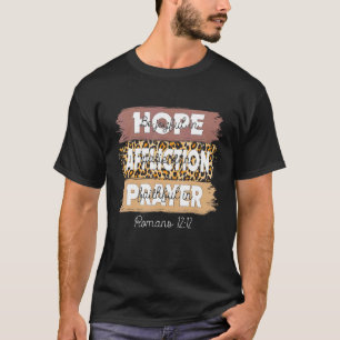 Seien Sie froh in Hoffnung Patient in Gebrechen tr T-Shirt