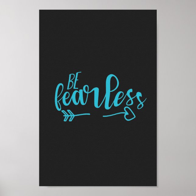Seien Sie furchtlos Motivierend Zitat Aquamarines  Poster (Vorne)