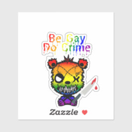 Seien Sie Gay Do Crime LGBTQ+-Bär Aufkleber