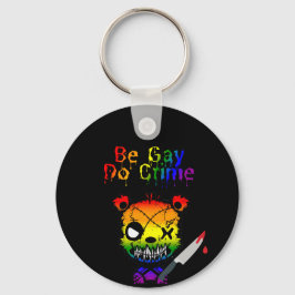 Seien Sie Gay Do Crime LGBTQ+-Bär Schlüsselanhänger