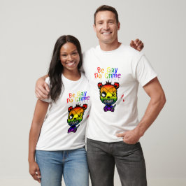 Seien Sie Gay Do Crime LGBTQ+-Bär T-Shirt