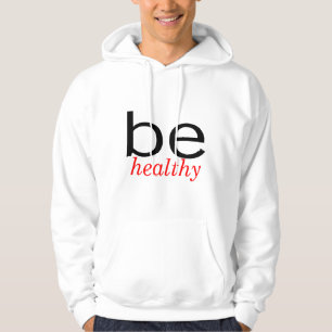 Seien Sie gesund Hoodie