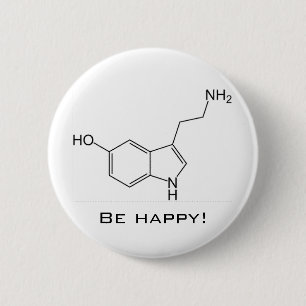 Seien Sie glücklich! Serotonin-Knopf Button