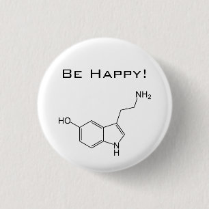 Seien Sie glücklich! Serotonin-Knopf Button