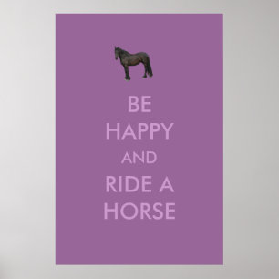 Seien Sie glücklich und reiten Sie ein Pferdeposte Poster