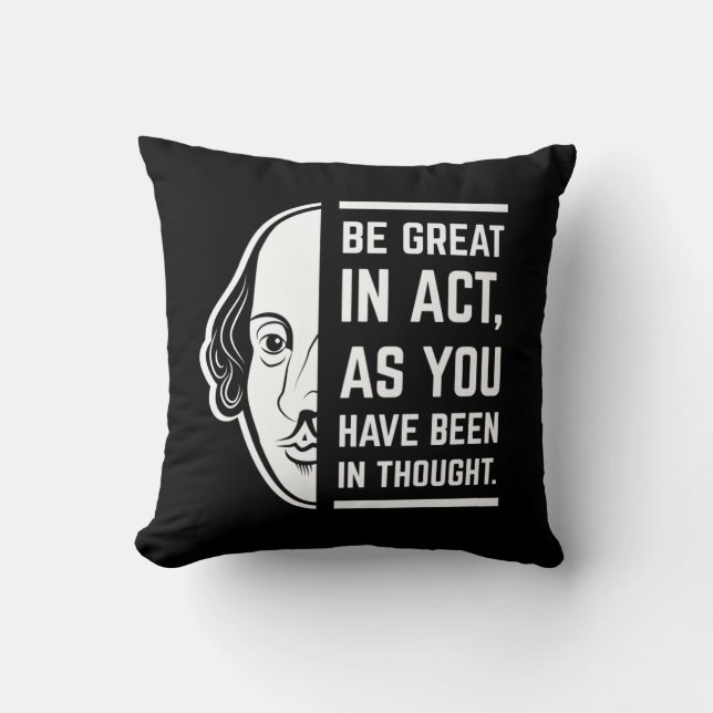 Seien Sie großartig in der Tat Shakespeare dieses  Kissen (Vorderseite)