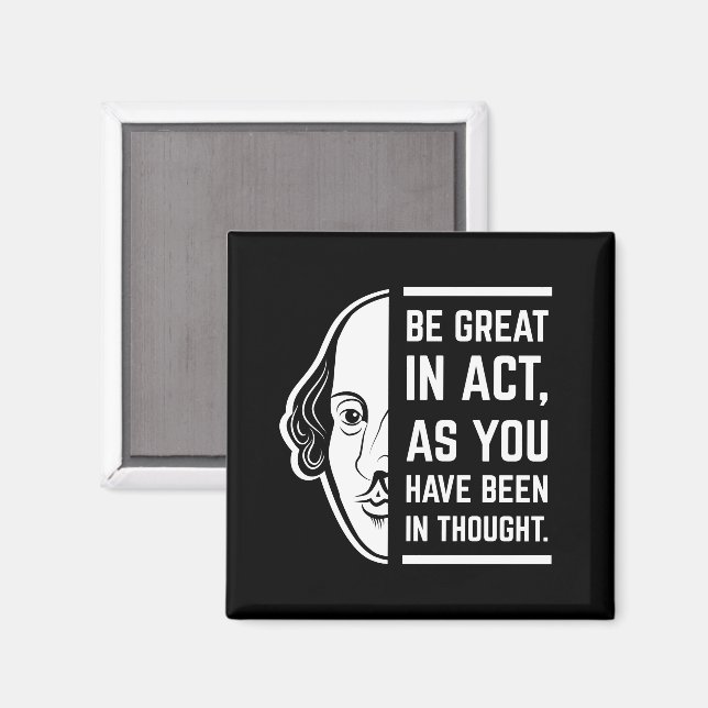 Seien Sie großartig in der Tat Shakespeare dieses  Magnet (Vorderseite/Rückseite)