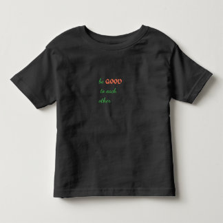 Seien Sie gut zu einander - inspirierend Kleinkind T-shirt